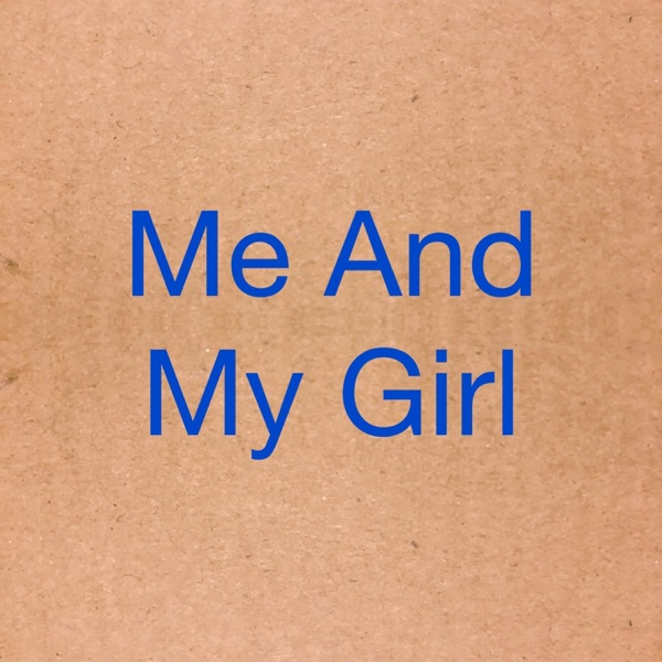 Me and My Girl