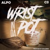 Wrist in Da Pot (feat. C3) - Single