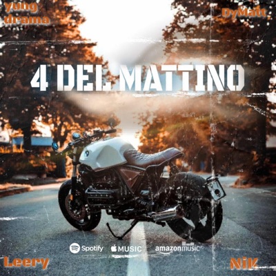 4 DEL MATTINO (feat. DyM, NiK BLBN, Leery & yung drama) - Single