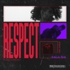 Respect (feat. Fura & Vkdkv) - Single