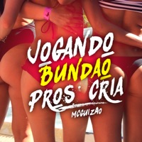Jogando o Bundão Pros Cria - Single - Mc Guizão