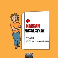 Narcan - Single - Toast