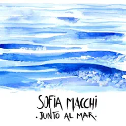 Junto al Mar - Single - Sofia Macchi Junto al Mar - Single - Sofia Macchi