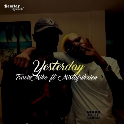 Yesterday (feat. Mistafrixion) - Single