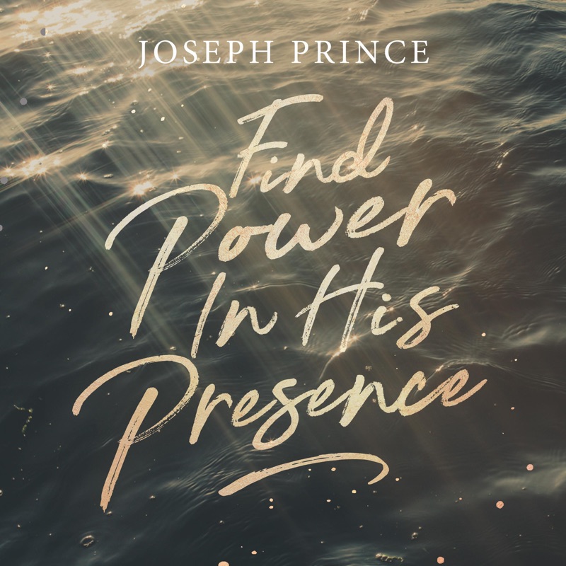 Find Power in His Presence