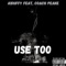 Use Too (feat. Coach Peake) - A1Duffy lyrics