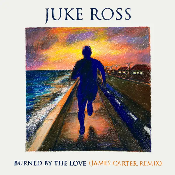 Burned By The Love — Juke Ross
