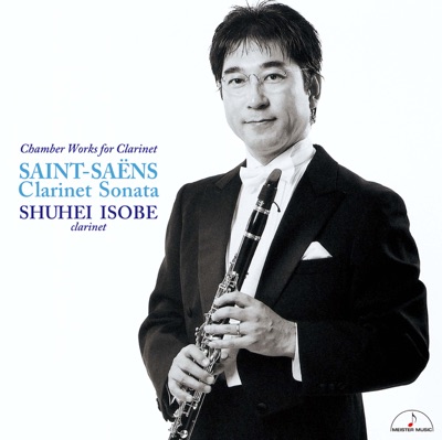 Saint-Saëns: Clarinet Sonata "Chamber Works for Clarinet"