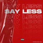 Say Less - Single