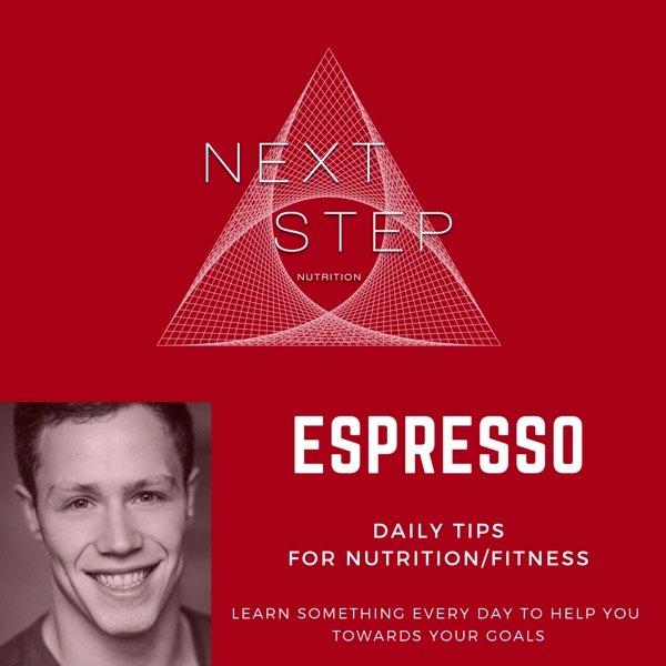 Next Step Espresso - Daily Nutrition/Fitness Tips