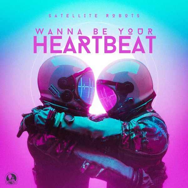 Wanna Be Your Heartbeat - Single