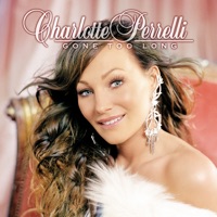 Gone Too Long - Charlotte Perrelli
