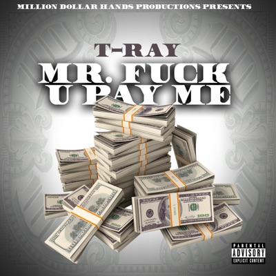 Mr. Fuck U Pay Me