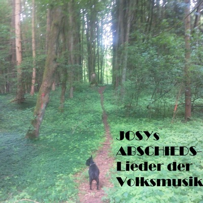 Josys ABSCHIEDS-Lieder der Volksmusik