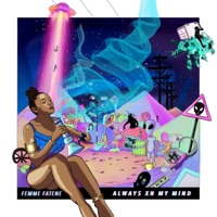 Always Xn My Mind (feat. BSN Posse) - Single - Femme Fatene