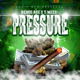 Pressure (feat. T.Wizz) Deuce Ace