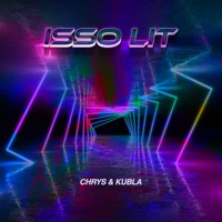 Isso Lit (feat. Kubla Kahn) - Single - CHRYS THOMPSON