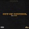 Out of Control (feat. Luniz) - State of Gold Music lyrics