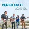 João Gil - Penso Em Ti