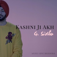 Kashni Ji Akh (feat. Epic Bhangra) - Single - G. Sidhu