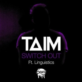 Switch Out feat. Linguistics Linguistics & Taim