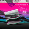 As You Promised Me (E-Word Remix) - Single