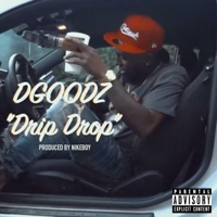 Drip Drop - Single - Dee Goodz