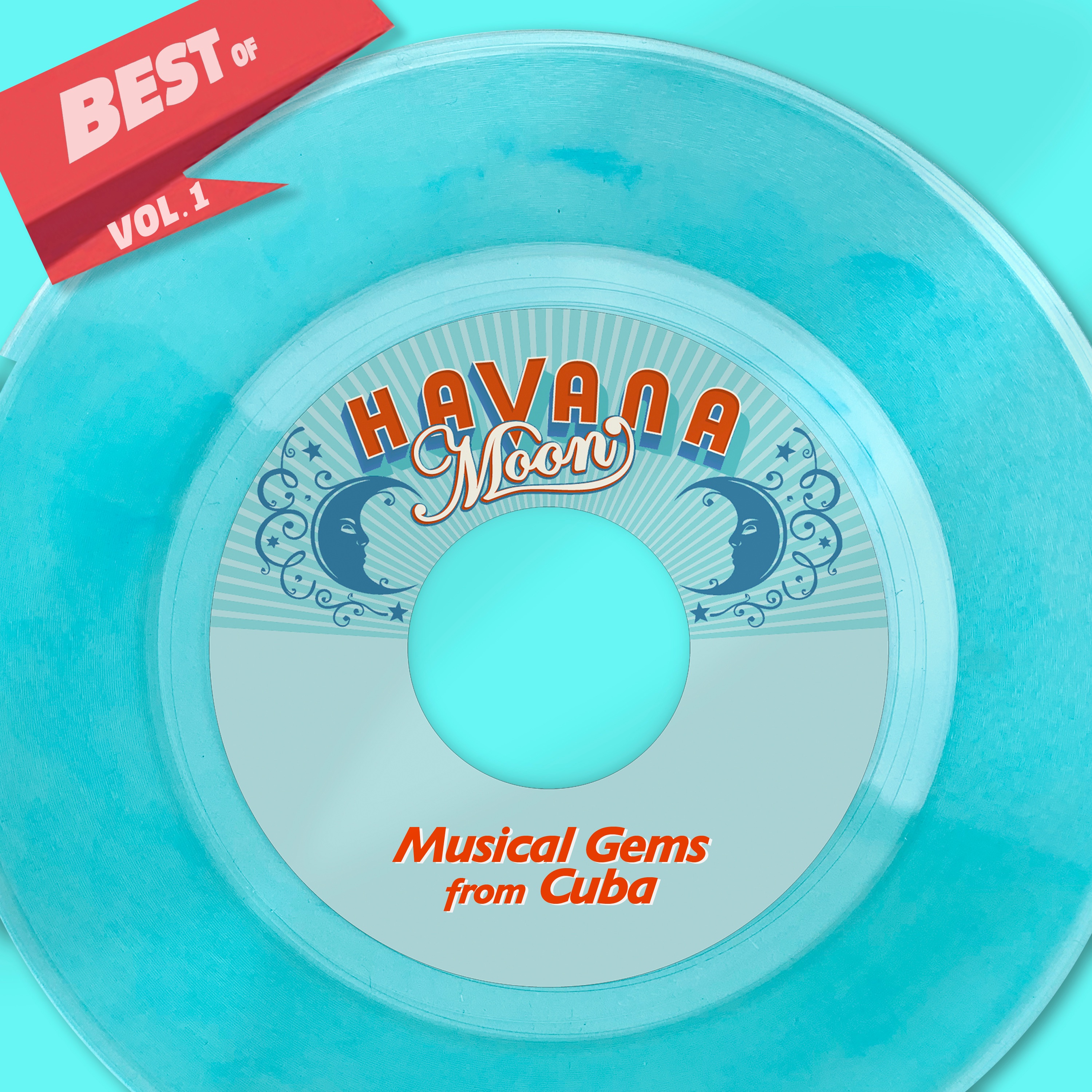 Best Of Havana Moon (Musical Gems from Cuba), Vol. 1
