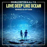 Love Deep Like Ocean (NyTiGen Remix)