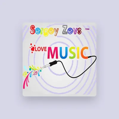 Listen to Sergey Zevs, watch music videos, read bio, see tour dates & more!