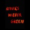 We Met at a Protest - Rivers Wilder Green lyrics