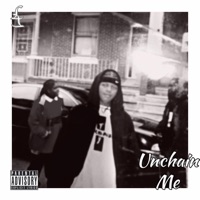 Unchain Me - Single - Juiced Almighty