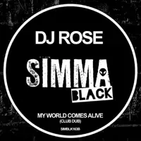 My World Comes Alive (Club Dub) — DJ Rose