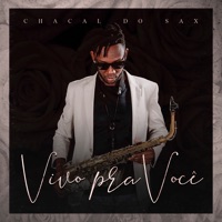 Vivo pra Você - Single - Chacal do Sax