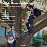 Prairie Mountain Brothers - The Sleeper