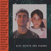 Replay, Rerun, Redo (feat. Keanna) - Single - Alex Keeper