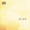 D.I.C.K.