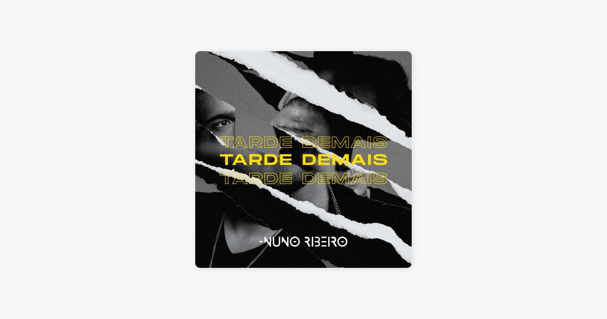 Tarde Demais - Canción de Nuno Ribeiro - Apple Music