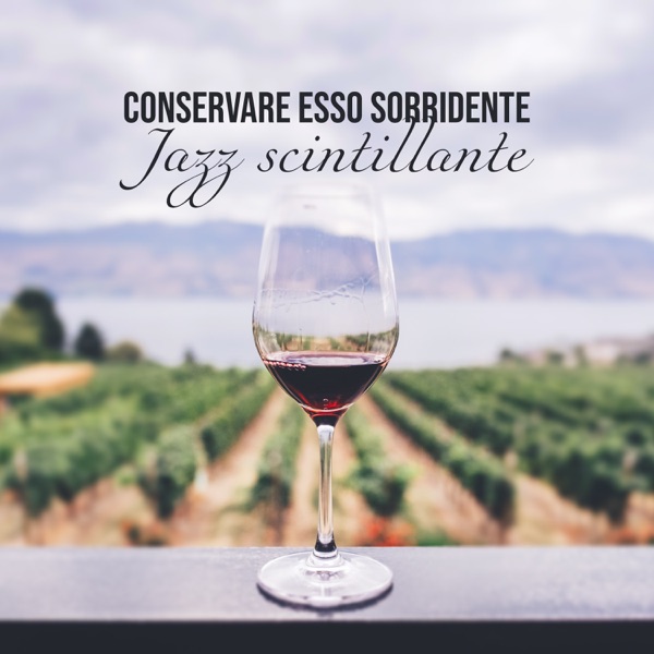Conservare esso sorridente: Jazz scintillante, Vino e amici, Rilassante jazz pomeridiano, Evento indimenticabile, Sensuale chitarra, Tromba e sassofono
