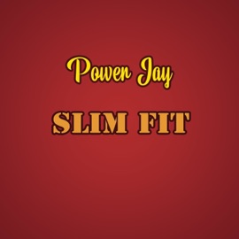 Slim Fit (Instrumental) Power Jay