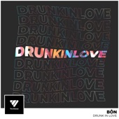 Drunk In Love artwork