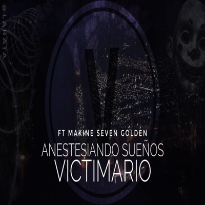 Anestesiando Sueños (feat. Makkine Seven Golden) - Single