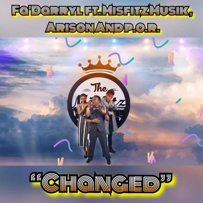 Changed (feat. Misfitz Musik, Arison & P.O.R.) - Single