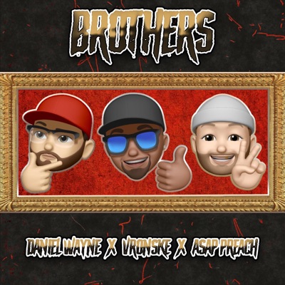 Brothers (feat. ASAP Preach & Vronske) - Single