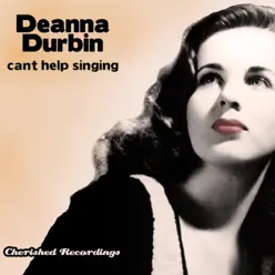 Can't Help Singing - Deanna Durbin Can't Help Singing - Deanna Durbin