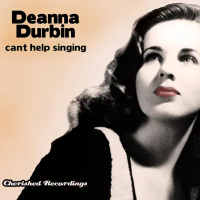 Can't Help Singing - Deanna Durbin Can't Help Singing - Deanna Durbin