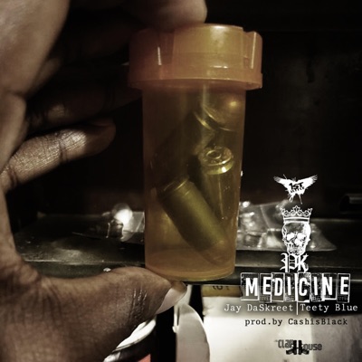 Medicine (feat. Teety Blue & Jay Daskreet) - Single