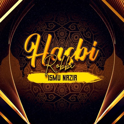 Ismu Nazir - Hasbi Robbi Jallallah