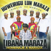 Huweirigu Lun Maraza - Libaña Maraza