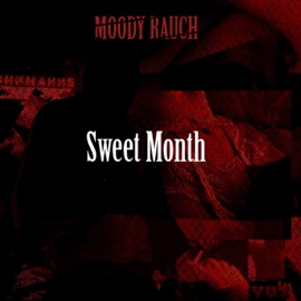 Sweet Month MOODY RAUCH